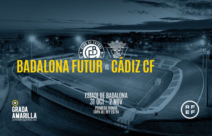 Badalona futur cadiz entradas